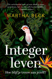 Integer leven / Martha Beck