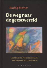 De weg naar de geestwereld / Rudolf Steiner