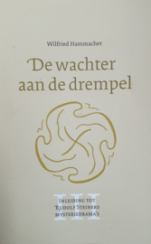 De wachter aan de drempel / Wilfried Hammacher