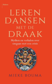 Leren dansen met de draak / Mieke Bouma