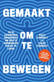 Gemaakt om te bewegen / Kelly Starrett