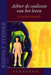 Achter de coulissen van het leven / Rudolf Steiner