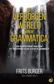 De verborgen wereld van de grammatica / Frits Burger