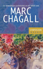 De verborgen levensvisie in het werk van Marc Chagall/ Symposion reeks