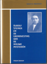 Rudolf Steiner en de grondvesting van de nieuwe mysterieën/ Segej O. Prokofieff