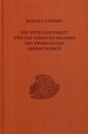 Die neue Geistigkeit und das Christus-Erlebnis des zwanzigsten Jahrhunderts GA 200 / Rudolf Steiner