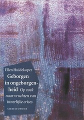 Geborgen in ongeborgenheid / Ellen Huidekoper