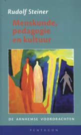 Menskunde, pedagogie en kultuur / Rudolf Steiner