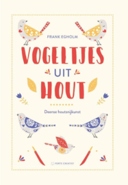 Vogeltjes uit hout - Deense houtsnijkunst / Frank Egholm