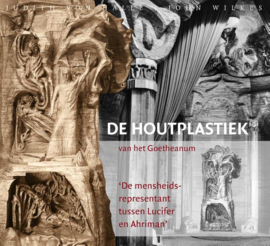 De houtplastiek van het Goetheanum / Judith von Halle