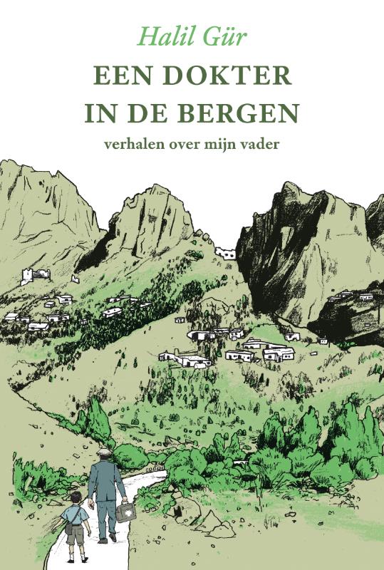 Een dokter in de bergen / Halil Gur