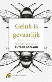 Geluk is gevaarlijk / Rutger Kopland