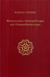 Weltenwunder, Seelenprüfungen und Geistesoffenbarungen GA 129 / Rudolf Steiner