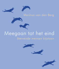 Meegaan tot het eind / Marinus van den Berg