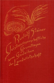Geisteswissenschaftliche Grundlagen zum Gedeihen der Landwirtschaft, Landwirtschaftlicher Kurs GA 327 / Rudolf Steiner