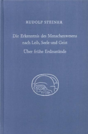 Die Erkenntnis des Menschenwesens nach Leib, Seele und Geist, Band I GA 347 / Rudolf Steiner