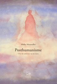 Posthumanisme / Mieke Mosmuller