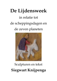 De Lijdensweek / Siegwart Knijpenga