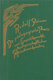 Die pädagogische Praxis vom Gesichtspunkte geisteswissenschaftlicher Menschenerkenntnis, GA 306 / Rudolf Steiner