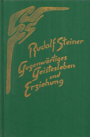 Gegenwärtiges Geistesleben und Erziehung GA 307 / Rudolf Steiner