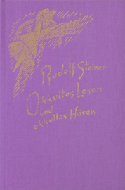 Okkultes Lesen und okkultes Hören GA 156 / Rudolf Steiner