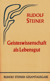 Geisteswissenschaft als Lebensgut GA 63 / Rudolf Steiner