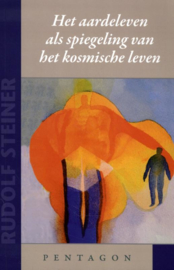 Aardeleven als spiegeling van het kosmische leven / Rudolf Steiner