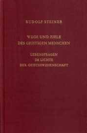 Wege und Ziele des geistigen Menschen GA 125 / Rudolf Steiner