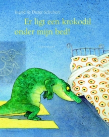 Er ligt een krokodil onder mijn bed! / Ingrid & Dieter Schubert