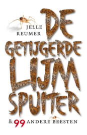 De getijgerde lijmspuiter / Jelle Reumer