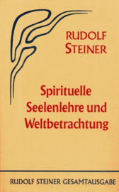 Spirituelle Seelenlehre und Weltbetrachtung GA 52 / Rudolf Steiner
