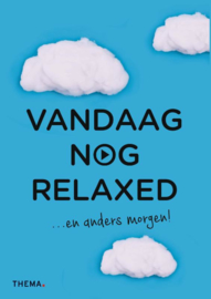 Vandaag nog relaxed / L. Croonen