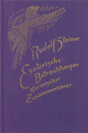 Esoterische Betrachtungen karmischer Zusammenhänge Band 1 GA 235 / Rudolf Steiner