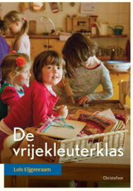 De vrije kleuterklas / Loïs Eijgenraam