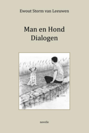 Man en hond dialogen / Ewout Storm van Leeuwen