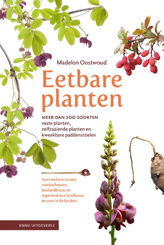 Eetbare planten / Madelon Oostwoud