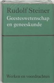 Geesteswetenschap en geneeskunde / Rudolf Steiner