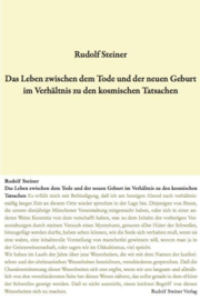 Das Leben zwischen dem Tode und der neuen Geburt im Verhältnis zu den kosmischen Tatsachen GA 141 / Rudolf Steiner