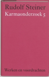 Karmaonderzoek 5 / Rudolf Steiner