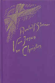 Von Jesus zu Christus GA 131 / Rudolf Steiner