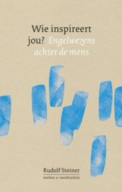Wie inspireert jou? / Rudolf Steiner