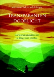 Transparanten doorlicht/ Juul van der Stok