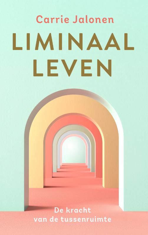 Liminaal leven / Carrie Jalonen