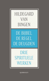 De bijbel De regel De deugden /  Hildegard van Bingen