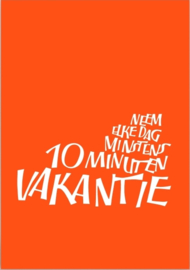 Neem elke dag minstens 10 minuten vakantie