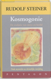 Kosmogonie, de evolutie van mens en heelal / Rudolf Steiner