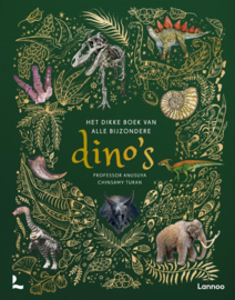 Het dikke boek van alle bijzondere dino's / Anusuya Chinsamy-Turan