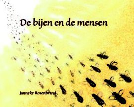 De bijen en de mensen / Janneke Rosenbrand