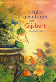 De tuinavonturen van Gijsbert / Daniela Drescher