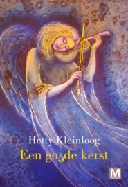 Een goede kerst / Hetty Kleinoog
